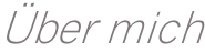Über mich